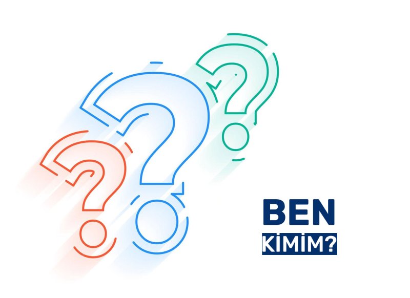 Ben Kimim? Ben Kimim?